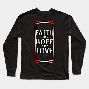 Faith Hope Love Tshirt Long Sleeve T-Shirt